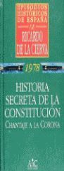 HISTORIA SECRETA DE LA CONSTITUCION