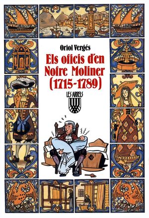 ELS OFICIS D'EN NOFRE MOLINER (1715 1789)