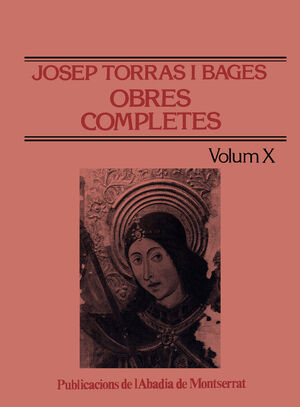 OBRES COMPLETES DE JOSEP TORRAS I BAGES, VOLUM X