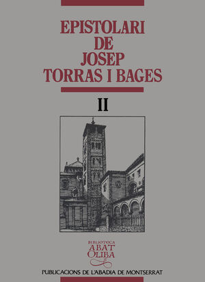 EPISTOLARI DE JOSEP TORRAS I BAGES, VOL. II