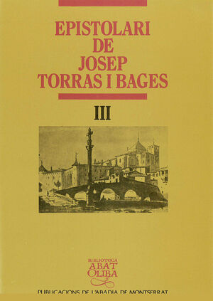 EPISTOLARI DE JOSEP TORRAS I BAGES III