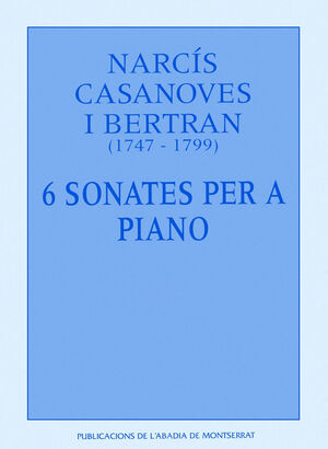 6 SONATES PER A PIANO NARCIS CASANOVES I