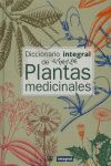 DICCIONARIO INTEGRAL DE PLANTAS MEDICINALES