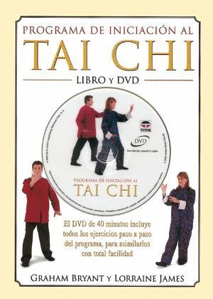 PROGRAMA DE INICIACIÓN AL TAI CHI. LIBRO Y DVD