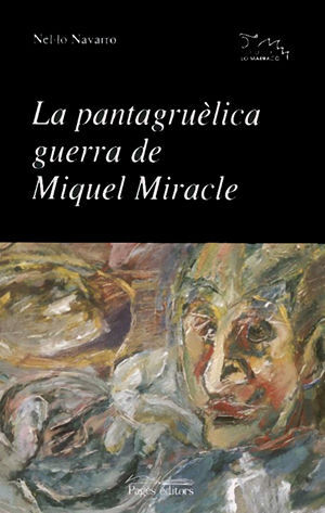 LA PANTAGRUELICA GUERRA DE MIQUEL MIRACLE