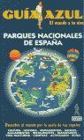 PARQUES NACIONALES DE ESPAÑA GUIA AZUL