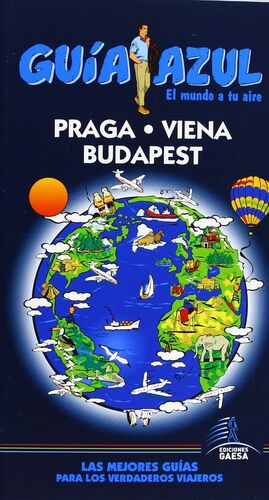 GUÍA AZUL PRAGA, VIENA, BUDAPEST