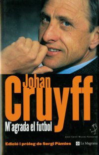 JOHAN CRUYFF M´AGRADA EL FUTBOL