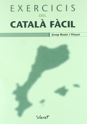 EXERCICIS DEL CATALA FACIL -CLARET- NOVA EDICIO
