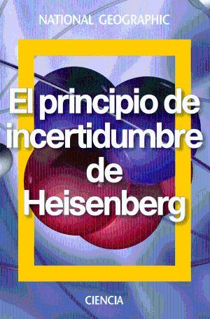 EL PRINCIPIO DE INCERTIDUMBRE HEISENBERG