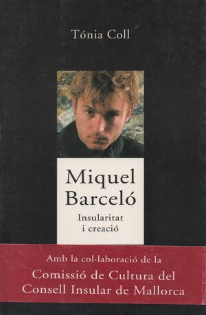 MIQUEL BARCELO INSULARITAT I CREACIO