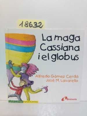 MAGA CASSIANA I EL GLOBUS LA