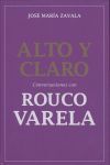 ALTO Y CLARO CONVERSACIONES CON ROUCO VARELA