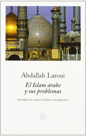 EL ISLAM ARABE Y SUS PROBLEMAS