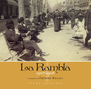 LA RAMBLA, 1907-1908. FOTOGRAFIES DE FREDERIC BALLELL