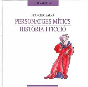 PERSONATGES MITICS HISTORIA I FICCIO
