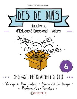DESIGS I PENSAMENTS (II) DES DE DINS (PERCEPCIÓ D'UN MATEIX-DELS TEMPS-PREFERÈNCIES-PERMISOS)