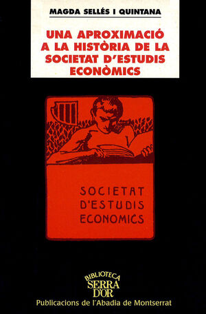 APROXIMACIO A LA HISTORIA DE LA SOCIETAT D´ESTUDIS ECONOMICS