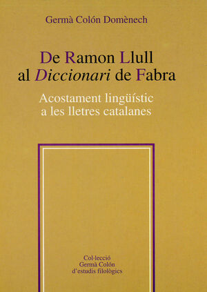 DE RAMON LLULL AL DICCIONARI DE FABRA