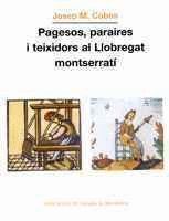 PAGESOS PARAIRES I TEIXIDORS AL LLOBREGAT MONTSERR