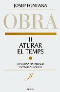 ATURAR EL TEMPS -OBRA II- LA SEGONA RESTAURACIO ESPANYOLA