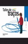 TALLER DE TRAÇOS 4 ANYS