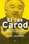 EL CAS CAROD 50 DIES DE LINXAMENT POLITIC D´UNA NACIO
