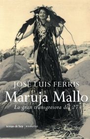 MARUJA MALLO LA GRAN TRANSGRESORA