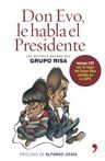 DON EVO LE HABLA EL PRESIDENTE