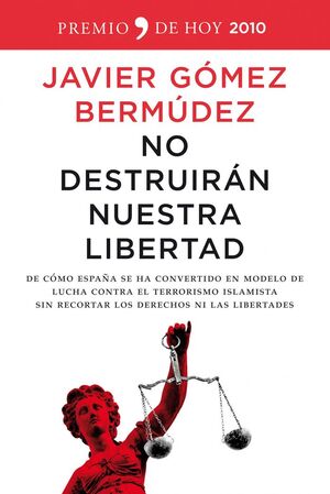 NO DESTRUIRAN NUESTRA LIBERTAD (PREMIO DE HOY 2010