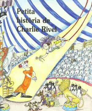 PETITA HISTÒRIA DE CHARLIE RIVEL