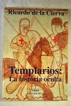 TEMPLARIOS LA HISTORIA OCULTA