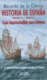 HISTORIA DE ESPAÑA GUIA IMPRESCENDIBLE PARA JOVENES