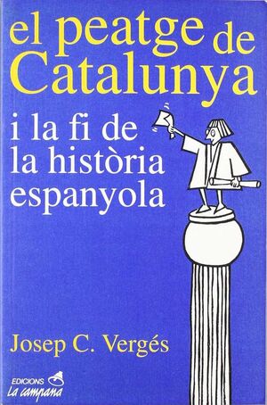 PEATGE DE CATALUNYA EL I LA FI DE LA HIS