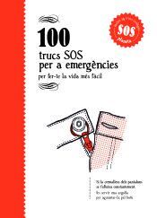 100 TRUCS SOS PER A EMERGÈNCIES