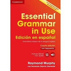 ESSENTIAL GRAMMAR IN USE BOOK WITH ANSWERS AND INTERACTIVE EBOOK SPANISH EDITION