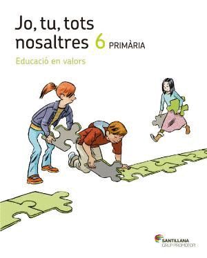 JO TU TOTS NOSALTRES EDUCACIÓ EN VALORS 6 PRIMARIA