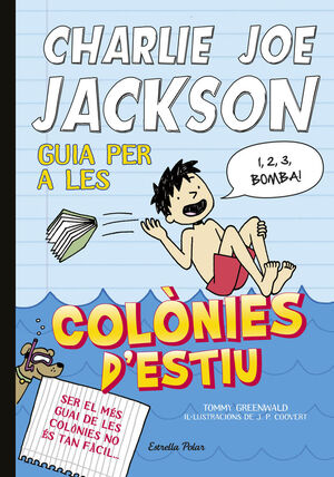 CHARLIE JOE JACKSON 3. GUIA PER A LES COLONIES D'ESTIU