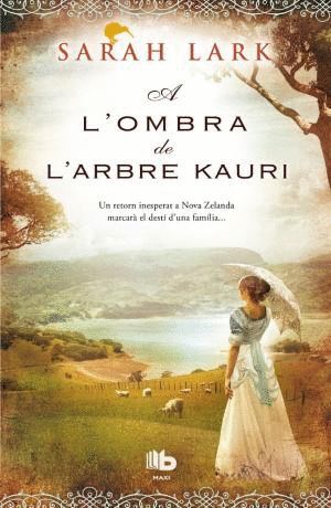 A L'OMBRA DE L'ARBRE KAURI (TRILOGIA DE L'ARBRE KAURI 2)