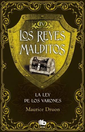 LA LEY DE LOS VARONES (LOS REYES MALDITOS 4) (LOS REYES MALDITOS 4)