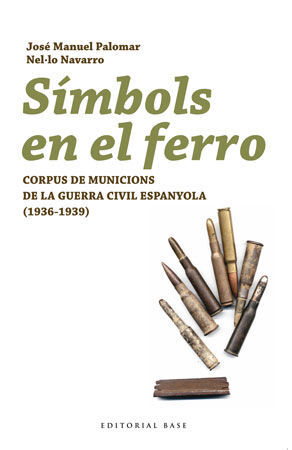 SIMBOLS EN EL FERRO -CORPUS DE MUNICIONS DE LA GUE