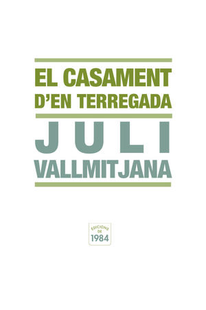 EL CASAMENT D´EN TERREGADA