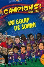 CAMPIONS 2008-2009 UN EQUIP DE SOMNI