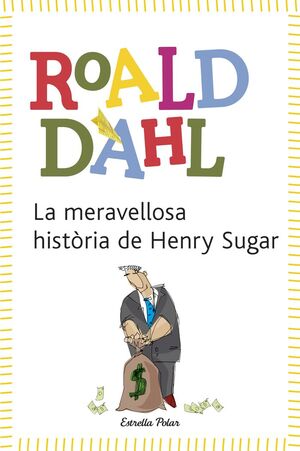 LA MERAVELLOSA HISTORIA DE HENRY SUGAR