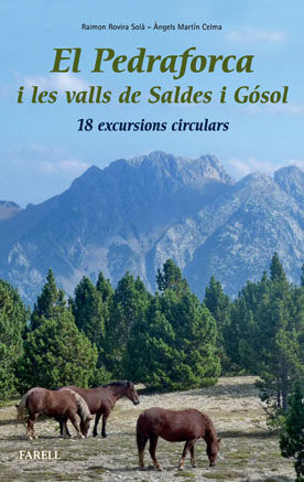 EL PEDRAFORCA I LES VALLS DE SALDES I GOSOL. 18 EXCURSIONS CIRCULARS