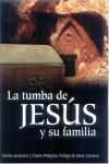 LA TUMBA DE JESUS Y SU FAMILIA