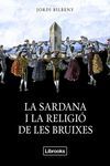LA SARDANA I LA RELIGIÓ DE LES BRUIXES