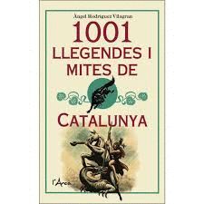 1001 LLEGENDES I MITES DE CATALUNYA