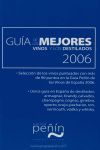 GUIAS DE LOS MEJORES VINOS Y LOS DESTILADOS 2006