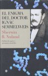 EL ENIGMA DEL DOCTOR IGNAC SEMMELWEIS